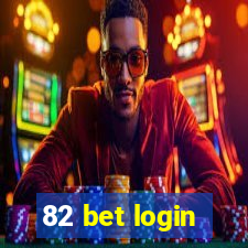 82 bet login